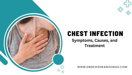 Chest Infection guide by Dr. devesh kanoongo